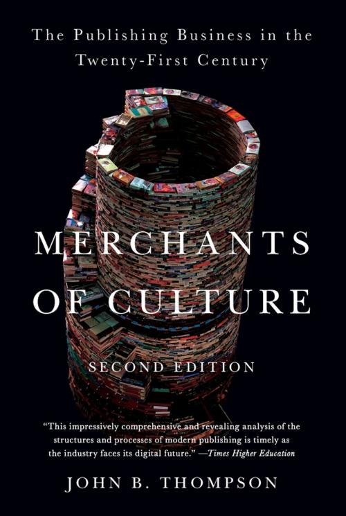 Cover of the book Merchants of Culture by John B. Thompson, Penguin Publishing Group