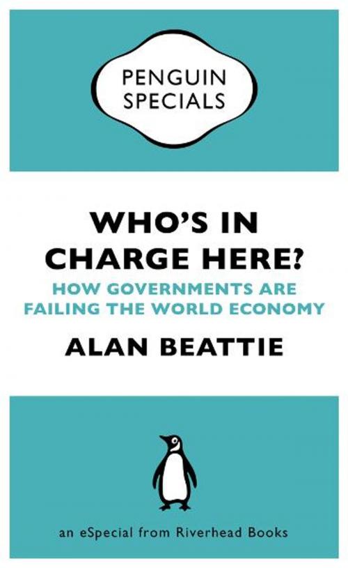 Cover of the book Who's in Charge Here? by Alan Beattie, Penguin Publishing Group