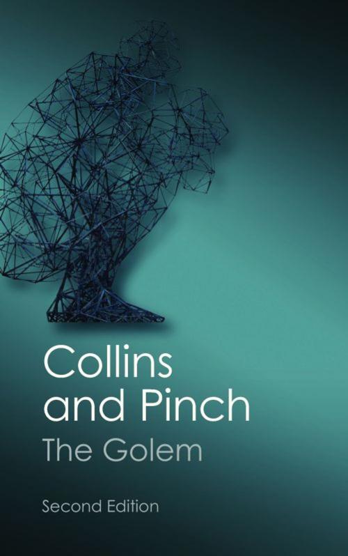 Cover of the book The Golem by Harry M. Collins, Trevor Pinch, Cambridge University Press
