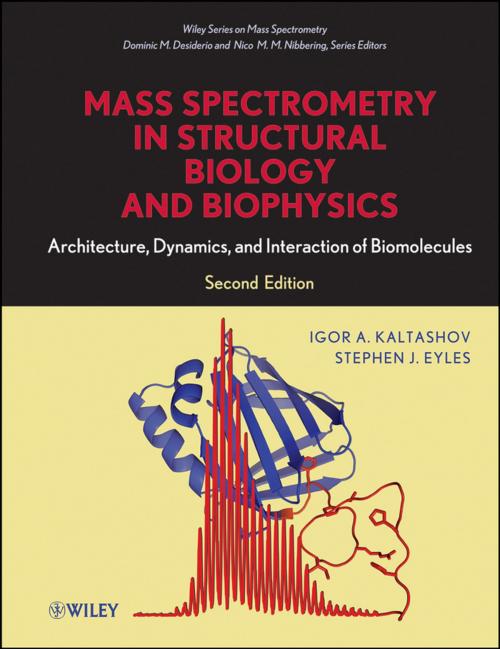 Cover of the book Mass Spectrometry in Structural Biology and Biophysics by Igor A. Kaltashov, Stephen J. Eyles, Dominic M. Desiderio, Nico M. Nibbering, Wiley