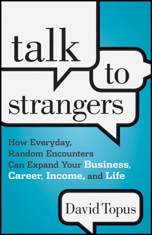 Cover of the book Talk to Strangers by David Topus, Wiley