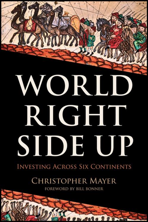 Cover of the book World Right Side Up by Christopher W. Mayer, Wiley