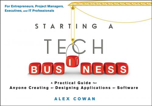 Cover of the book Starting a Tech Business by Alex Cowan, Wiley