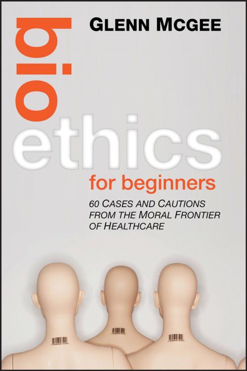 Cover of the book Bioethics for Beginners by Glenn McGee, Wiley