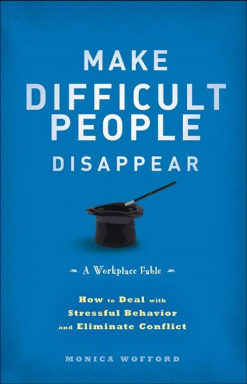 Cover of the book Make Difficult People Disappear by Monica Wofford, Wiley