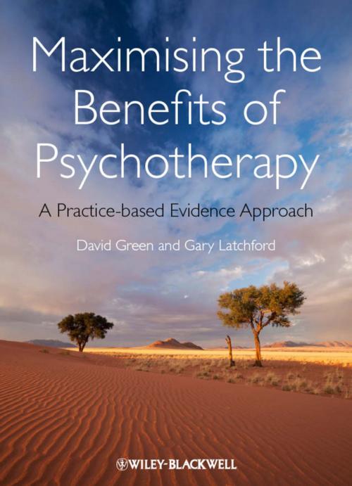 Cover of the book Maximising the Benefits of Psychotherapy by David Green, Gary Latchford, Wiley