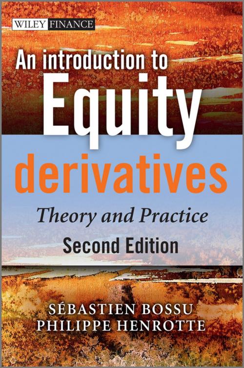 Cover of the book An Introduction to Equity Derivatives by Sebastien Bossu, Philippe Henrotte, Wiley