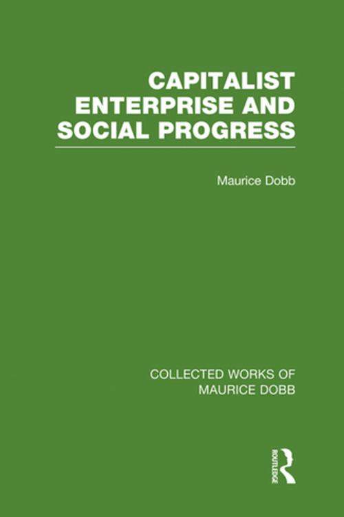 Cover of the book Capitalist Enterprise and Social Progress by Maurice Dobb, Taylor and Francis