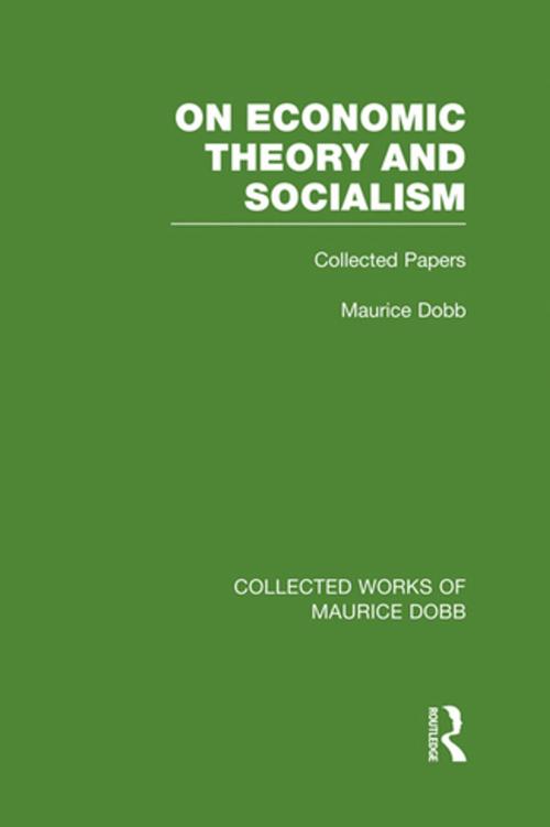 Cover of the book On Economic Theory & Socialism by Maurice Dobb, Taylor and Francis