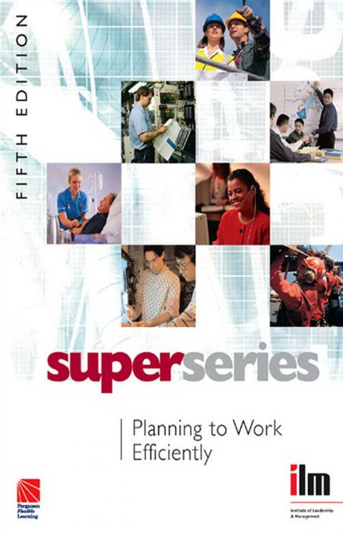 Cover of the book Planning to Work Efficiently by Institute of Leadership & Management, Taylor and Francis
