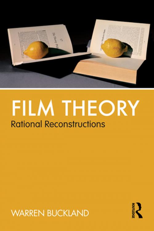 Cover of the book Film Theory: Rational Reconstructions by Warren Buckland, Taylor and Francis