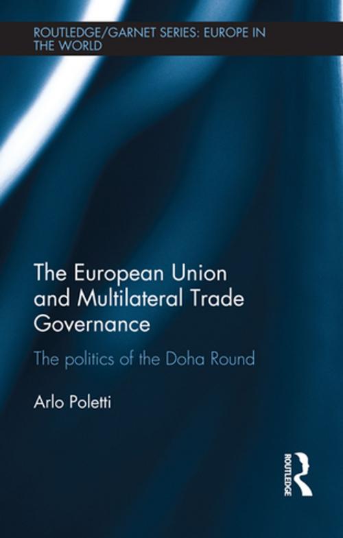 Cover of the book The European Union and Multilateral Trade Governance by Arlo Poletti, Taylor and Francis