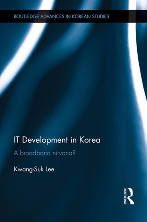 Cover of the book IT Development in Korea by Kwang-Suk Lee, Taylor and Francis