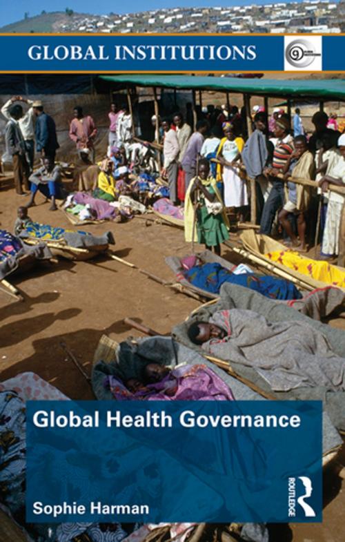 Cover of the book Global Health Governance by Sophie Harman, Taylor and Francis