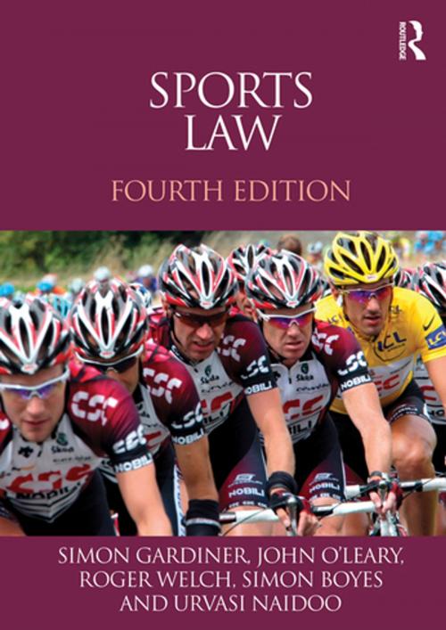 Cover of the book Sports Law by Simon Gardiner, John O'Leary, Roger Welch, Simon Boyes, Urvasi Naidoo, Taylor and Francis
