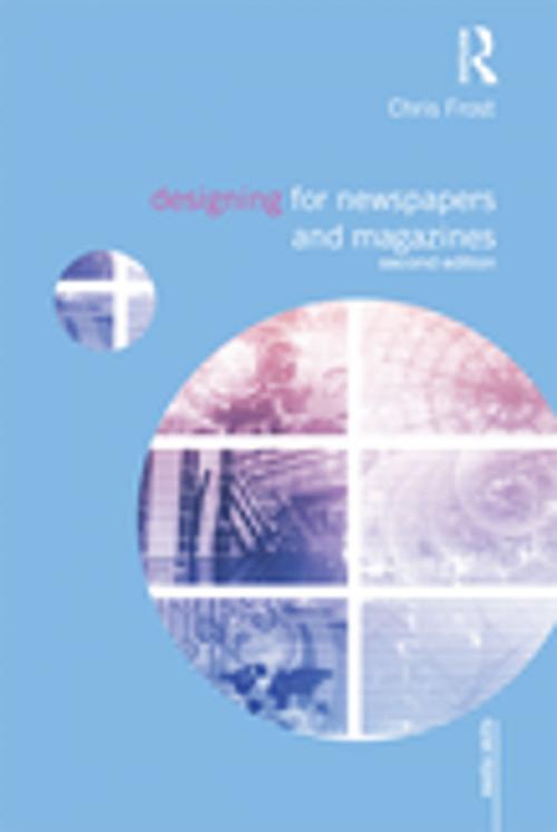 Cover of the book Designing for Newspapers and Magazines by Chris Frost, Taylor and Francis