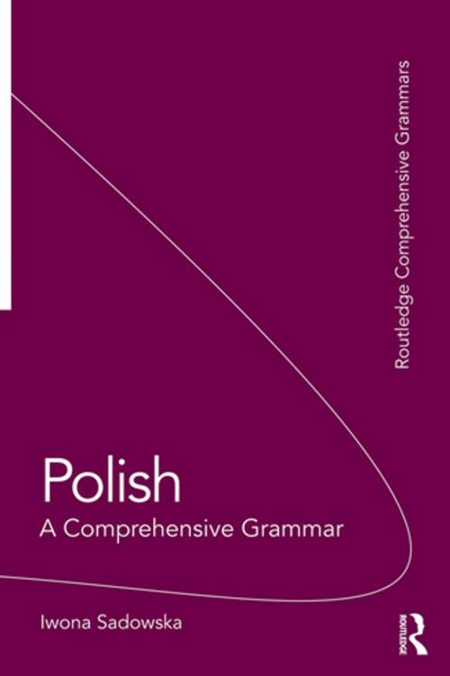 Cover of the book Polish: A Comprehensive Grammar by Iwona Sadowska, Taylor and Francis