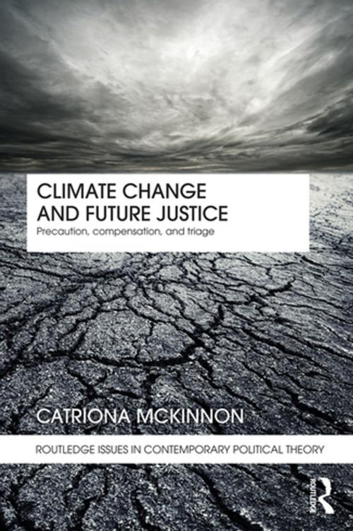 Cover of the book Climate Change and Future Justice by Catriona McKinnon, Taylor and Francis
