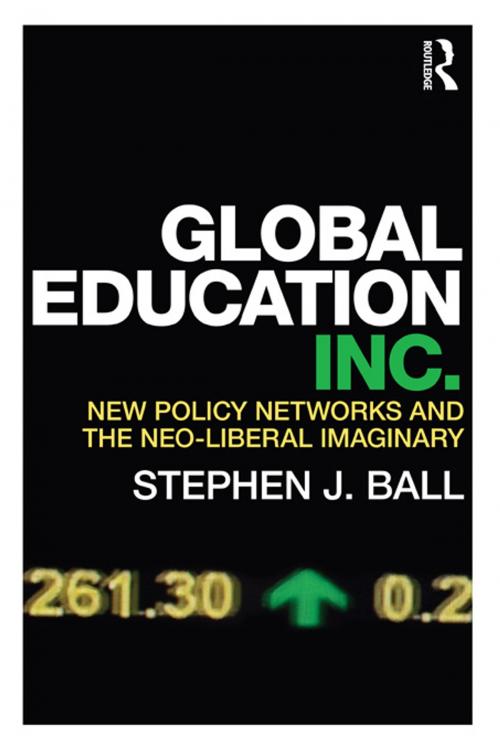 Cover of the book Global Education Inc. by Stephen J. Ball, Taylor and Francis