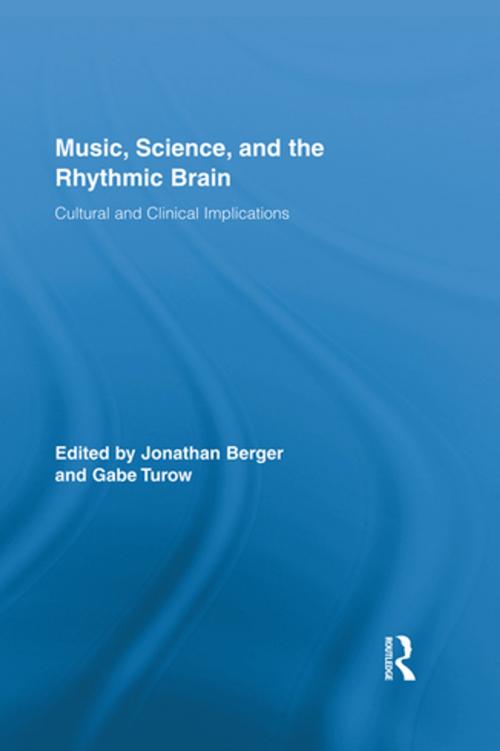Cover of the book Music, Science, and the Rhythmic Brain by , Taylor and Francis