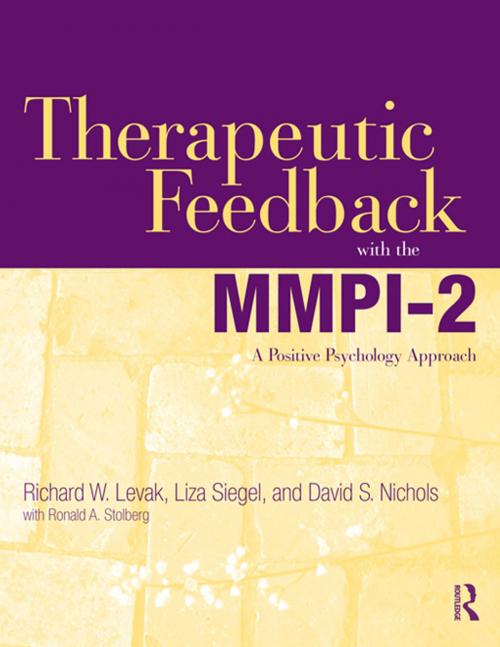 Cover of the book Therapeutic Feedback with the MMPI-2 by Richard W. Levak, Liza Siegel, David S. Nichols, Taylor and Francis