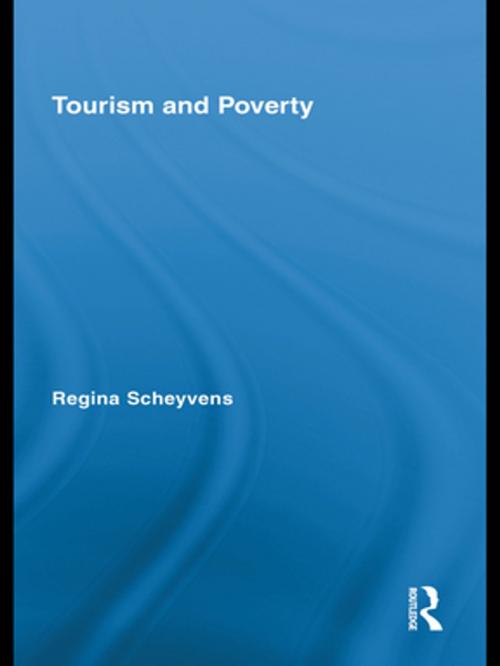 Cover of the book Tourism and Poverty by Regina Scheyvens, Taylor and Francis