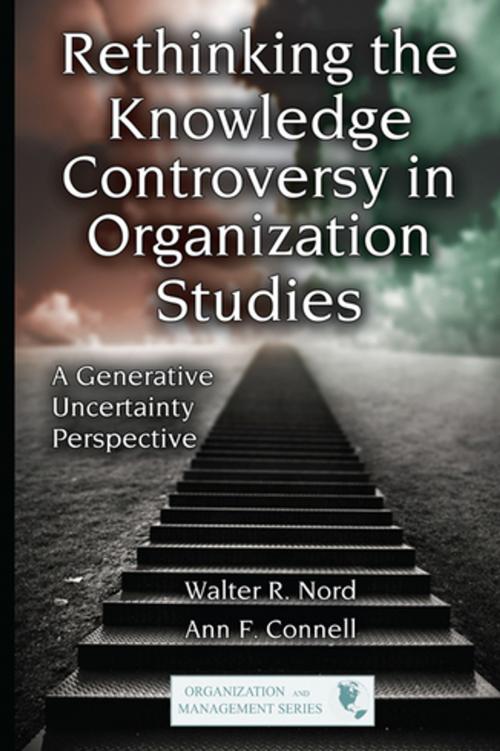 Cover of the book Rethinking the Knowledge Controversy in Organization Studies by Walter R. Nord, Ann F. Connell, Taylor and Francis