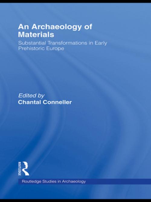 Cover of the book An Archaeology of Materials by Chantal Conneller, Taylor and Francis
