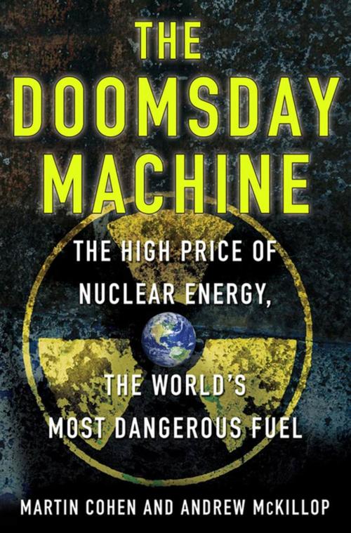 Cover of the book The Doomsday Machine by Martin Cohen, Andrew McKillop, St. Martin's Press