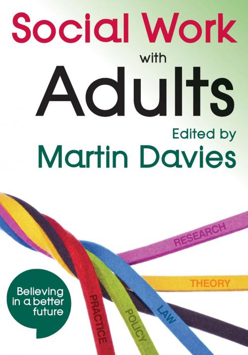 Cover of the book Social Work with Adults by Martin Davies, Macmillan Education UK