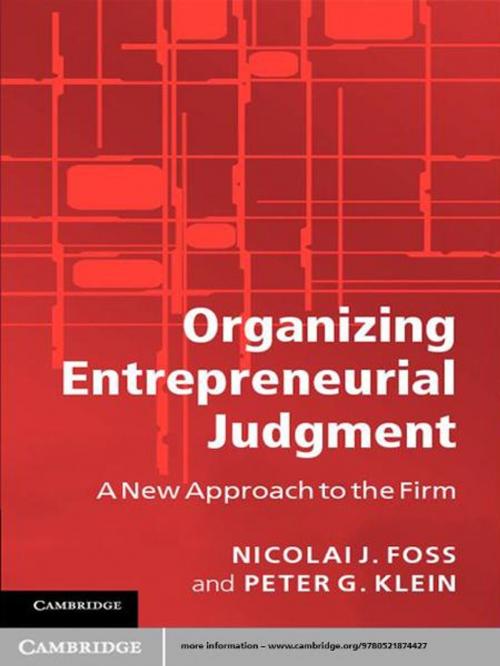 Cover of the book Organizing Entrepreneurial Judgment by Nicolai J. Foss, Peter G. Klein, Cambridge University Press