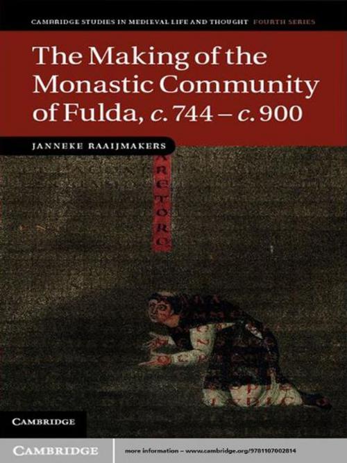 Cover of the book The Making of the Monastic Community of Fulda, c.744–c.900 by Janneke Raaijmakers, Cambridge University Press