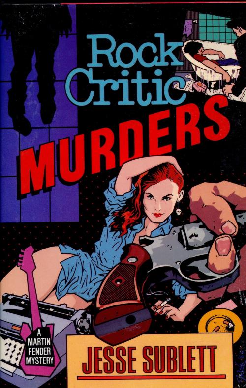 Cover of the book Rock Critic Murders by Jesse Sublett III, Jesse Sublett III