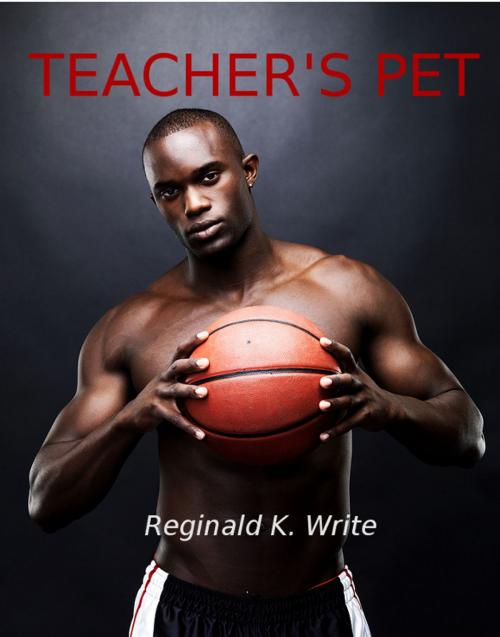 Cover of the book Teacher's Pet by Reginald K. Write, Reginald K. Write