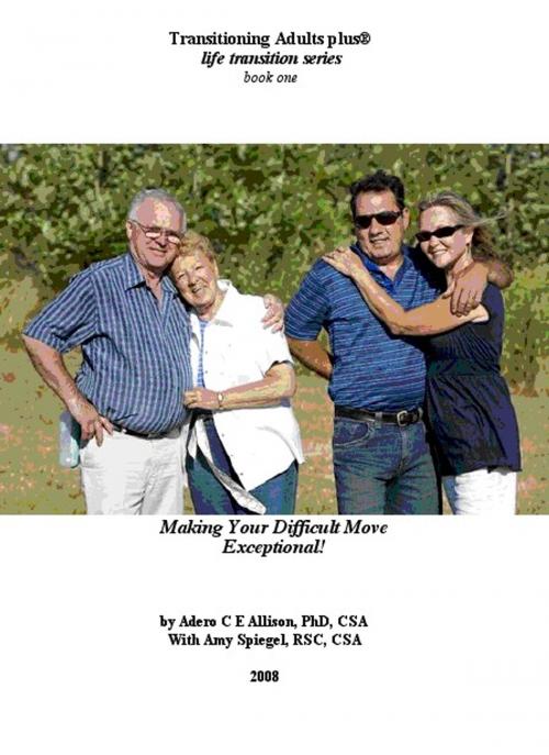 Cover of the book Making Your Difficult Move Exceptional! by Adero C E Allison, PHD, Adero C E Allison, PHD