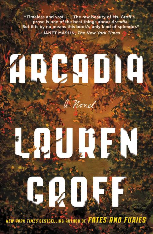Cover of the book Arcadia by Lauren Groff, Hachette Books
