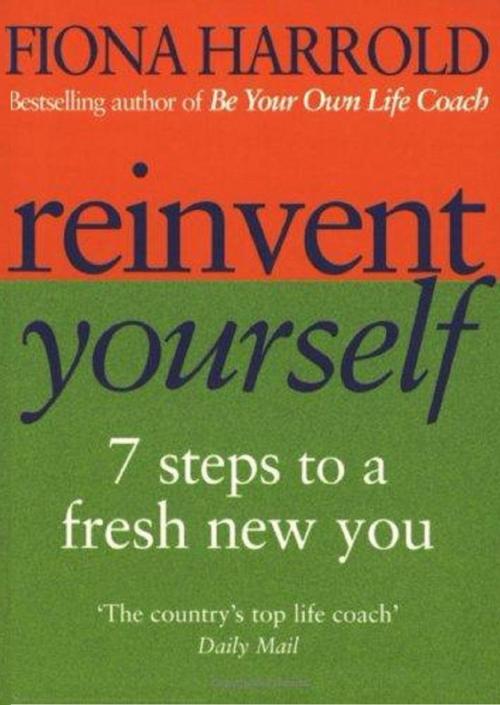 Cover of the book Reinvent Yourself by Fiona Harrold, Little, Brown Book Group