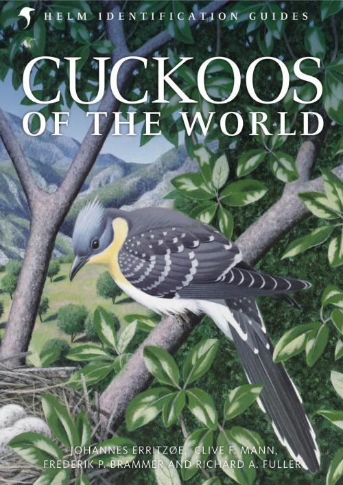 Cover of the book Cuckoos of the World by Clive F. Mann, Frederik Brammer, Johannes Erritzøe, Richard A. Fuller, Bloomsbury Publishing
