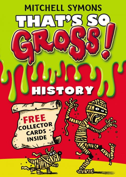 Cover of the book That's So Gross!: History by Mitchell Symons, RHCP
