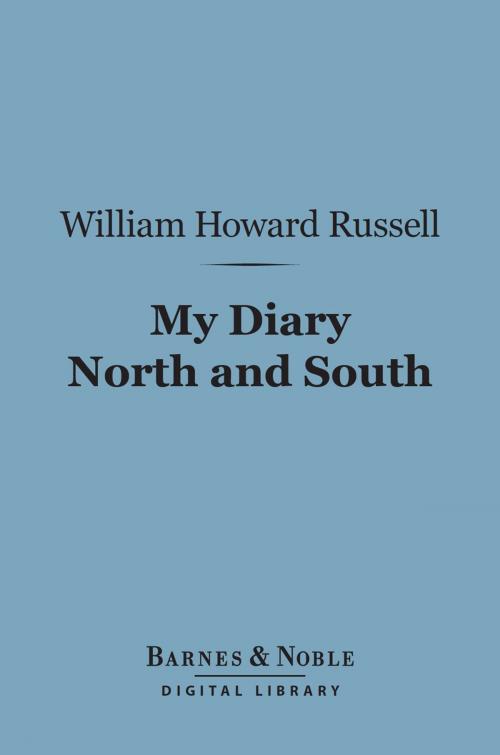 Cover of the book My Diary North and South (Barnes & Noble Digital Library) by William Howard Russell, Barnes & Noble
