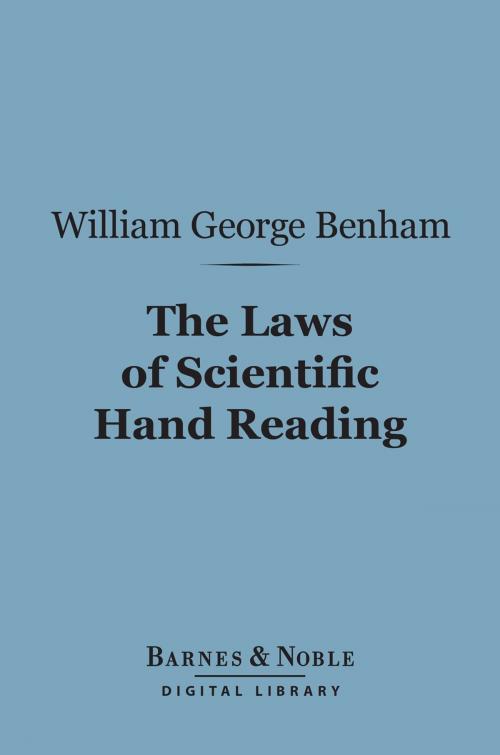 Cover of the book The Laws of Scientific Hand Reading (Barnes & Noble Digital Library) by William George Benham, Barnes & Noble
