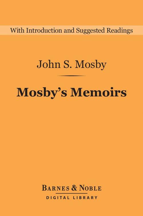 Cover of the book Mosby's Memoirs (Barnes & Noble Digital Library) by John S. Mosby, Barnes & Noble