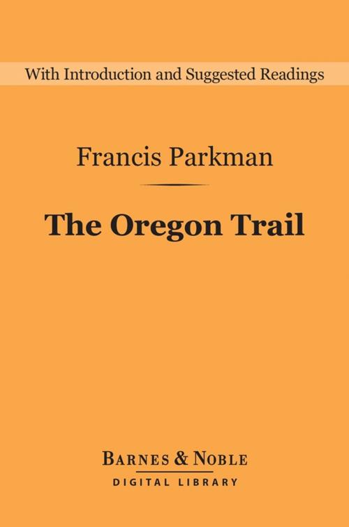 Cover of the book The Oregon Trail (Barnes & Noble Digital Library) by Francis Parkman, Barnes & Noble