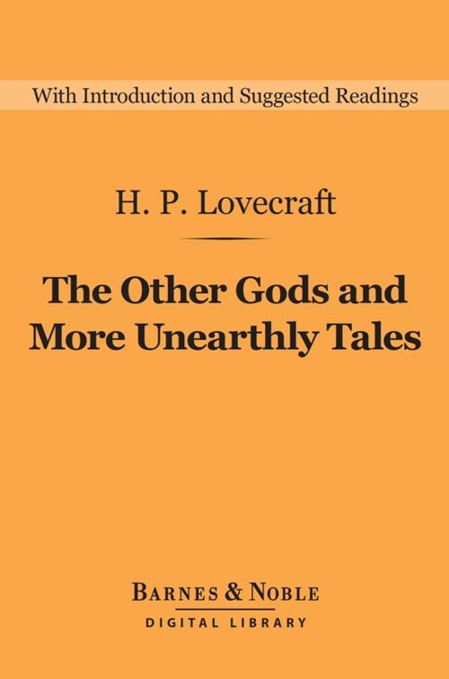 Cover of the book The Other Gods and More Unearthly Tales (Barnes & Noble Digital Library) by H.P. Lovecraft, Barnes & Noble