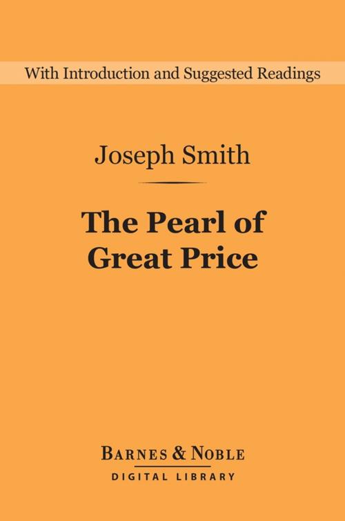 Cover of the book The Pearl of Great Price (Barnes & Noble Digital Library) by Joseph Smith, Barnes & Noble
