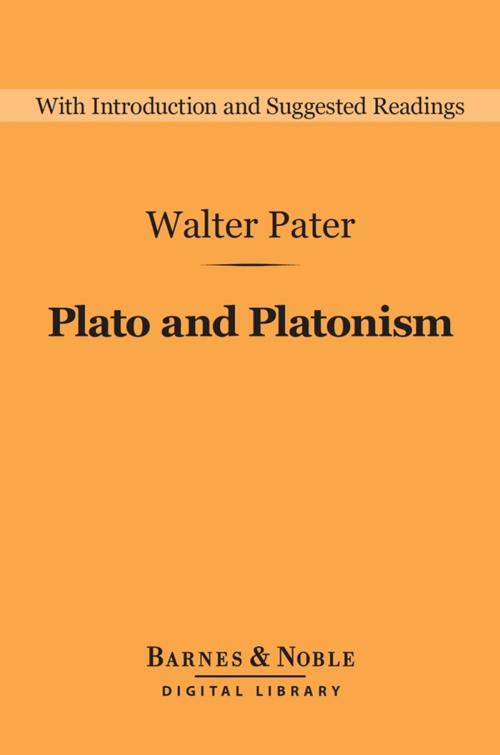Cover of the book Plato and Platonism (Barnes & Noble Digital Library) by Walter Pater, Barnes & Noble