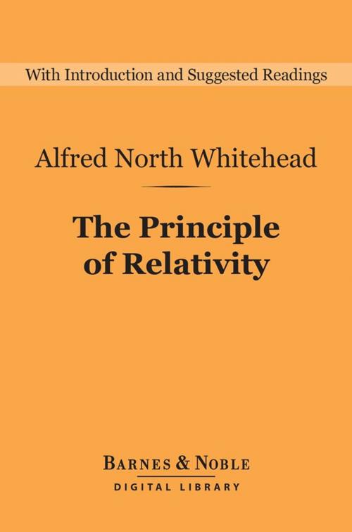 Cover of the book The Principle of Relativity (Barnes & Noble Digital Library) by Alfred North Whitehead, Barnes & Noble