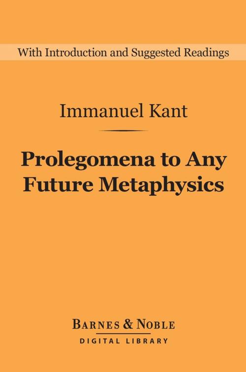 Cover of the book Prolegomena to Any Future Metaphysics (Barnes & Noble Digital Library) by Immanuel Kant, Barnes & Noble