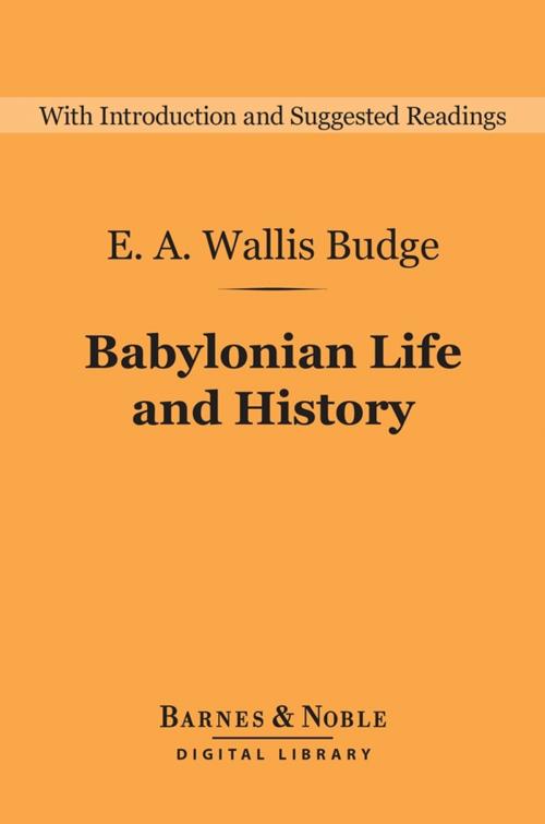 Cover of the book Babylonian Life and History (Barnes & Noble Digital Library) by E. A. Wallis Budge, Barnes & Noble