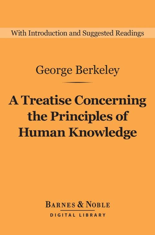 Cover of the book A Treatise Concerning the Principles of Human Knowledge (Barnes & Noble Digital Library) by George Berkeley, Barnes & Noble